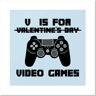 Funny Valentine's Day "V Is For Video Games Posters and Art